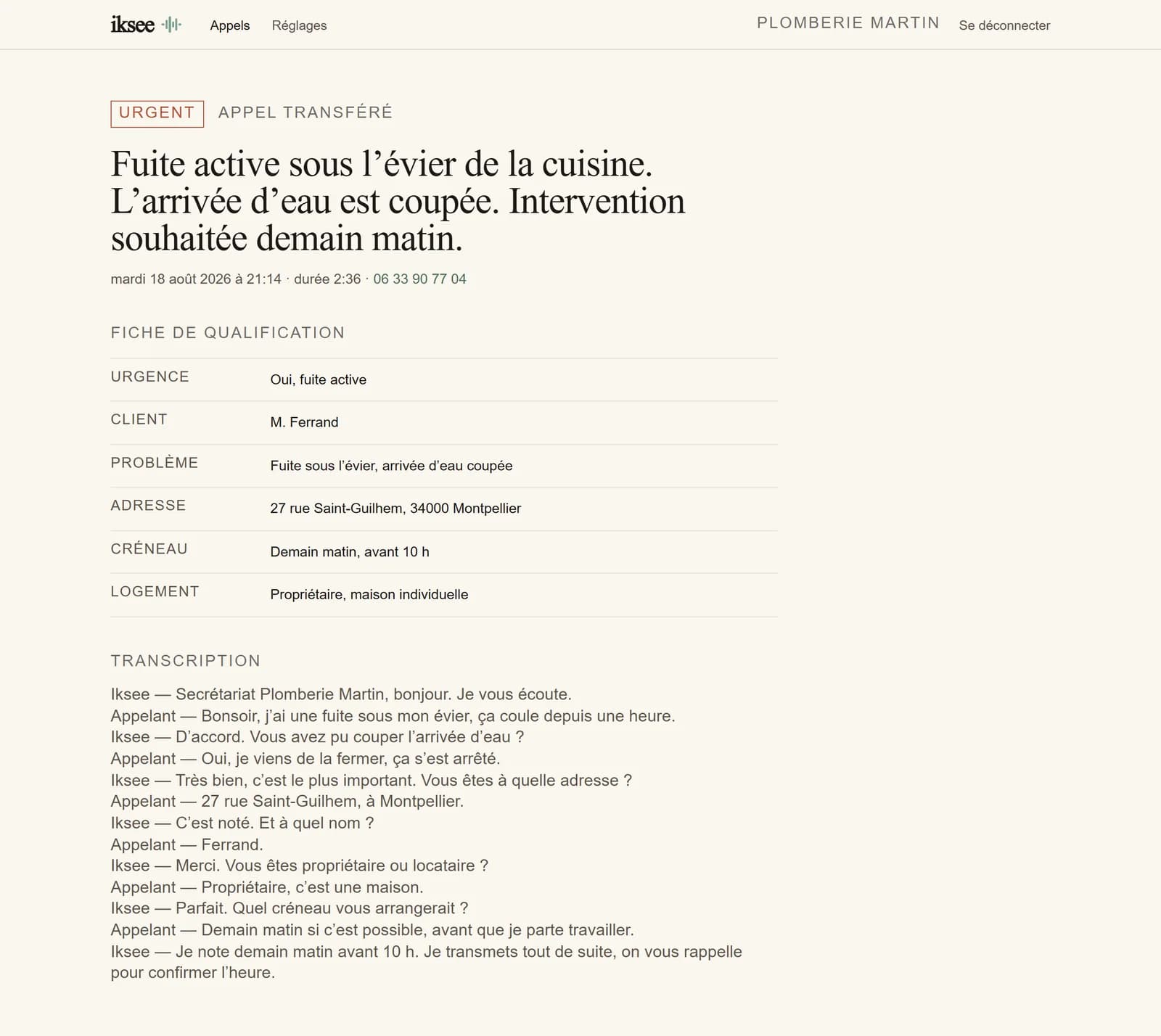 Fiche d’un appel dans la console Iksee : l’urgence, le nom du client, le problème, l’adresse, le créneau souhaité, puis la transcription complète de la conversation.